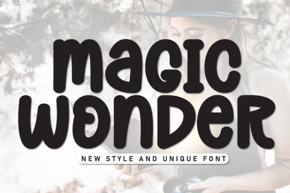 Discover Magic Wonder: The Chunky, Whimsical Display Font