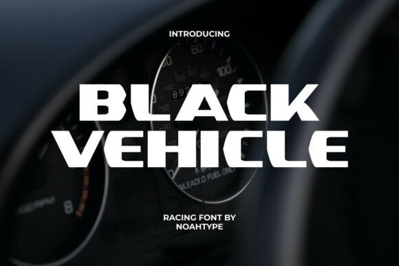 Discover the Bold, Dynamic Style of Black Vehicle Font